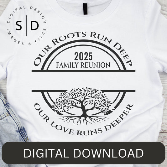 Our Roots Run Deep – Family Reunion SVG File