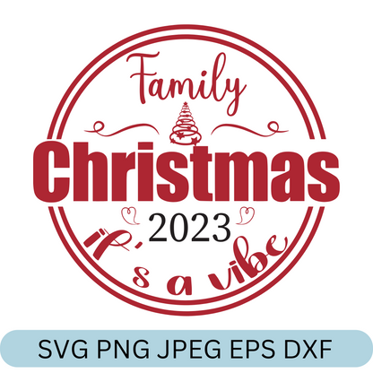 It's A Vibe Family Christmas SVG