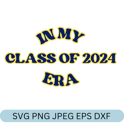 In My Class of 2024 Era Style SVG