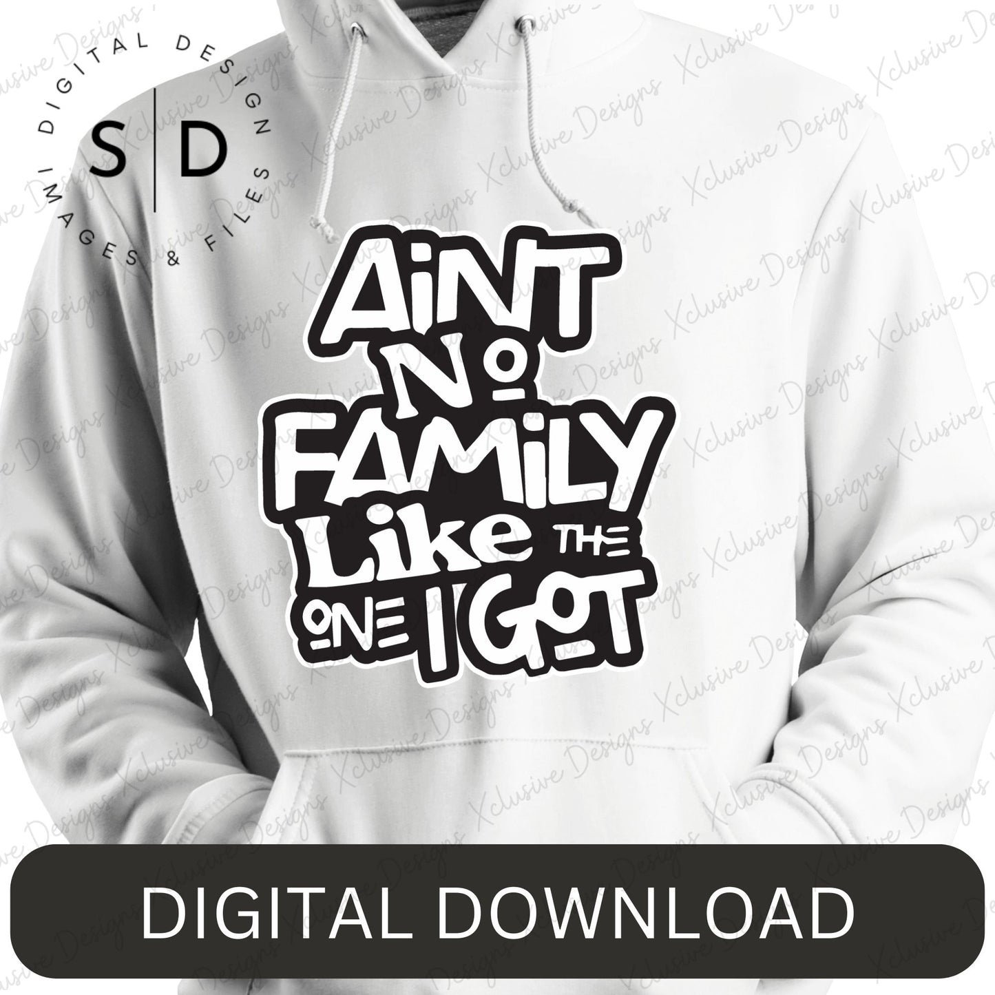 Ain’t No Family Like the One I Got – Family Reunion SVG File