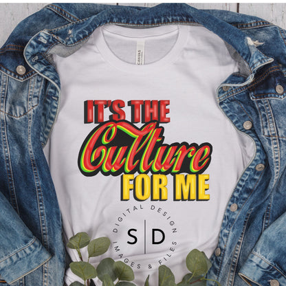 It's The Culture For Me PNG