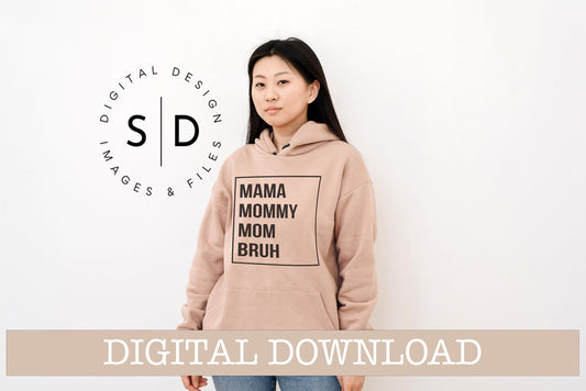 Mama Mommy Mom Bruh SVG