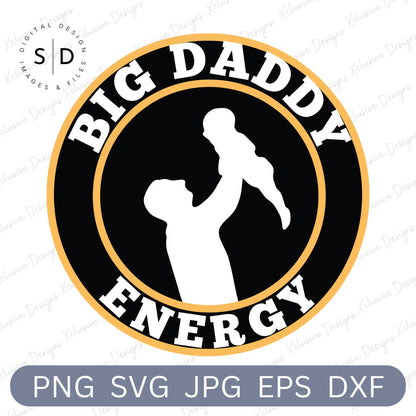 Big Daddy Energy SVG